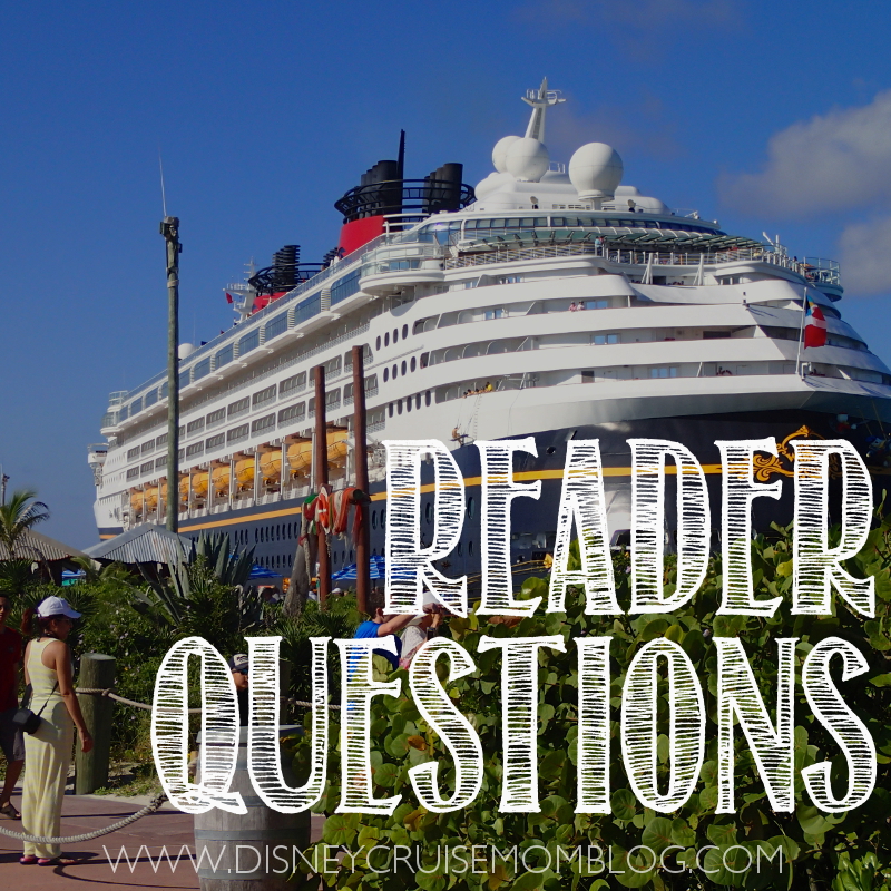 Disney Cruise Mom Blog Reader Questions